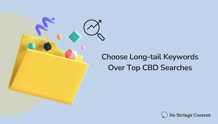Choose Long-tail Keywords Over Top CBD Searches